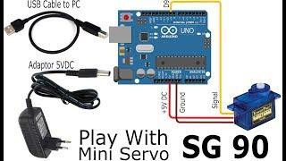 Play With Servo SG90 + Arduino UNO