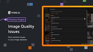 FiftyOne Computer Vision Plugins: Image Quality