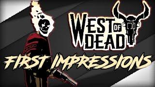 West of Dead Beta | First Impressions