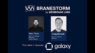 Alex Thorn from Galaxy Digital on BRANESTORM Ep3