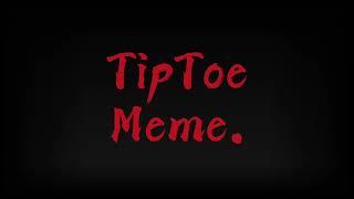 Tiptoe (Meme?) |:| Fnaf & Fnac |:| Ft: Micheal and Mary Schmidt.