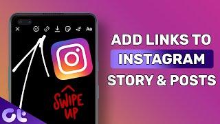 How to Add Links to Your Instagram Story and Posts | No Need for 10K Followers! | Guiding Tech