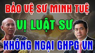 Không ngại THẾ  LỰC LỚN, vị luật sư ĐẠI CHIẾN MA TĂNG, THÁCH THỨC cả GH - Trí Tuệ Nhân Sinh