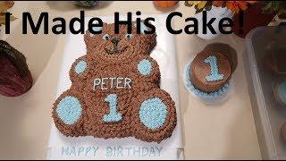 Teddy Bear Cake - Peter's First Birthday Cake - He Loved It!