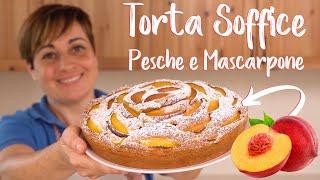  TORTA SOFFICE PESCHE E MASCARPONE  Ricetta Facile - Fatto in Casa da Benedetta