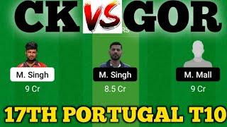 CK vs GOR || GOR Vs CK  Prediction || CK VS GOR 17TH ECS T10 PORTUGAL MATCH