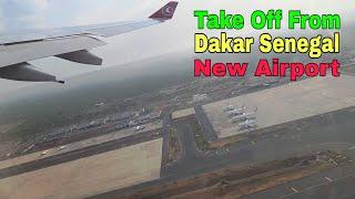 Take Off From Dakar Senegal Most Beautiful New Airport in AFRICA Blaise Diagne International Airport