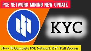 PSE Network Mining App | PSE KYC Full Process | PSE Network New Update | PSE Network Latest update