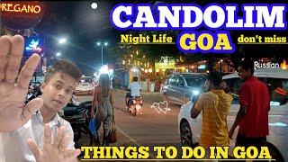 Candolim goa nightlife | Candolim goa places to visit