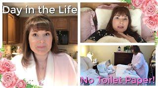 Day in the Life| No Toilet Paper