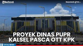 Penampakan Proyek Dinas PUPR Kalsel Pasca OTT KPK , Pengerjaan GOR Paman Birin Masih Dilakukan