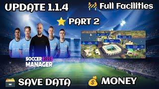 Save Data Soccer Manager 2025 Full Facilities Update 1.1.4 - Part 2