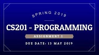 CS201 ASSIGNMENT 1 SOLUTION SPRING 2019 | SUPERSTARWEBTECH