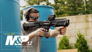 The NEW M&P12 Bullpup Shotgun