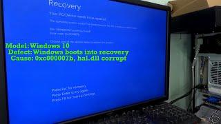 Windows 10 - boots into recovery - 0xc000007b / hal.dll corrupt