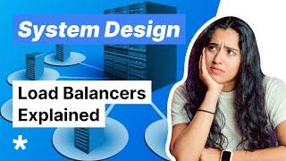 Load Balancers for System Design Interviews