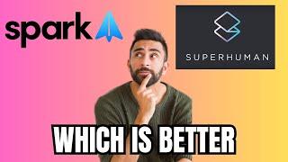 Spark Mail vs Superhuman : Which is Better?