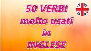 50 VERBI importanti e molto usati in Inglese