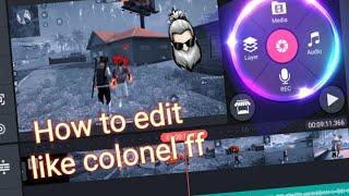 How to edit like colonel ff || full tutorial colour grading ||create your montage 