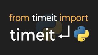 The EASY Way To Time Your Python Code Performance (ft. timeit)