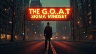 The GOAT Mindset of Sigma Male: A Roadmap to Unyielding Greatness