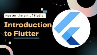 Introducing Flutter: Build Native Apps with Google's Open-Source UI Toolkit