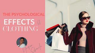 THE PSYCHOLOGICAL EFFECTS OF CLOTHING | #psychology #fashion