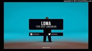 (Free)LDMA X loqiemean type beat