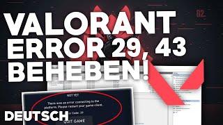 Valorant: ERROR 29, 43 „There was an error connecting to the platform” BEHEBEN?! | 2024