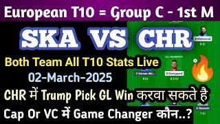 SKA vs CHR Dream11 Team, Ska vs Chr Dream11 Prediction | Ska vs Chr Dream11| European T10 League