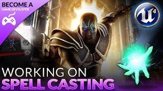 Creating The Spell Casting State - #6 Creating A Role Playing Game With Unreal Engine 4