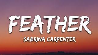 Sabrina Carpenter - Feather (Lyrics)