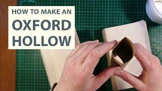 How to Make an Oxford Hollow