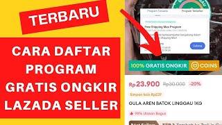 Cara Daftar Program Gratis Ongkir di Lazada Seller Center 2024