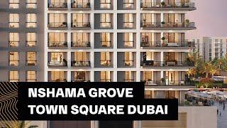 NSHAMA Grove On The Park Town Square Dubai