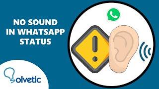 ️  NO SOUND in WHATSAPP STATUS ️ FIX