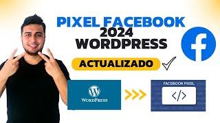 Como configurar el PIXEL de FACEBOOK en WordPress [Actualizado 2024] Fácil, rápido y efectivo. 