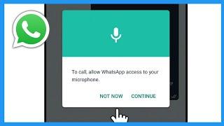 To Call Allow Whatsapp Access To Your Microphone