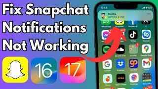 How To Fix Snapchat Notifications Not Working on iPhone in iOS 16/17