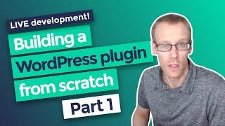 LIVE WP Plugin Development - Part 1