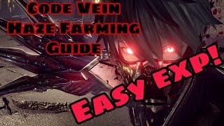 Code Vein - Haze Farming Guide! Easy Exp!