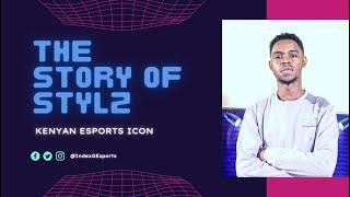 THE STORY OF STYLZ | KENYAN #esports ICON ON THE RISE | FROM KANGEMI SLUMS TO ENGLAND   #indexg