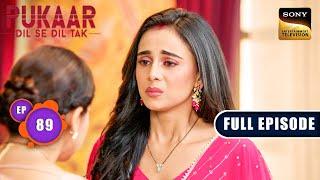 Saraswati's Pain | Pukaar - Dil Se Dil Tak - Ep 89 | Full Episode | 26 Sep 2024