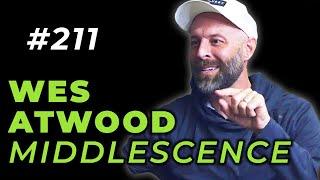 The Vision Lab Podcast #211 Wes Atwood - Middlescence Pt. 1