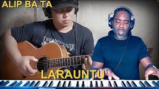 Alip Ba Ta - Larauntu ( Reaction)