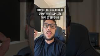 HOW TO FIND 100X ALTCOIN OPPORTUNITIES IN LESS THAN 60 SECONDS