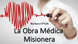 La obra médica misionera | La Causa De Toda Enfermedad | Barbara O'Neill | (subtitulado en español)