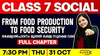 Class 7 Social / From food production to food security | Full Chapter | Exam Winner