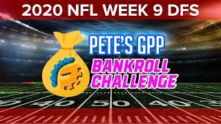 BANKROLL CHALLENGE BUILD SHOW - DRAFTKINGS NFL WEEK 9 SINGLE ENTRY STRATEGY