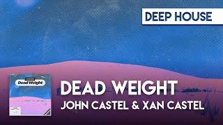 John Castel & Xan Castel - Dead Weight